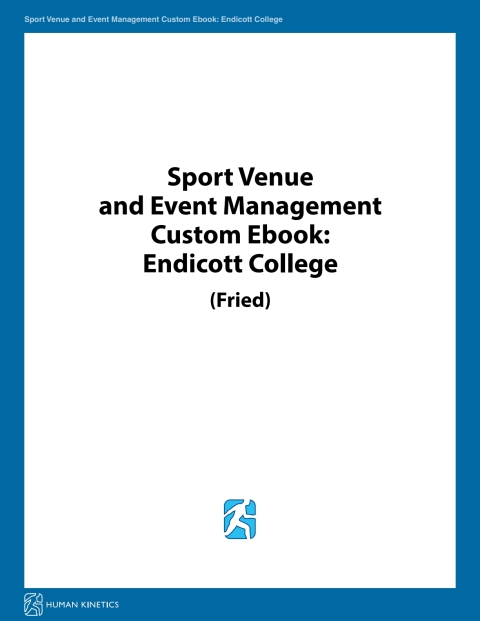 Sport Venue and Event Management Custom Ebook: Endicott College (Fried)